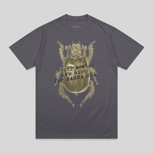 Grey t-shirt with golden beetle graphic and text "Every beetle it's nice for mamma sua."