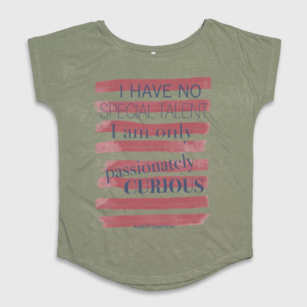 I Have No Special Talent I Am Only Passionately Curious tee