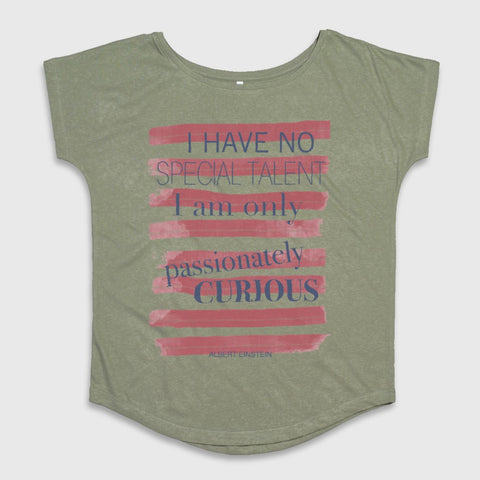 I Have No Special Talent I Am Only Passionately Curious tee