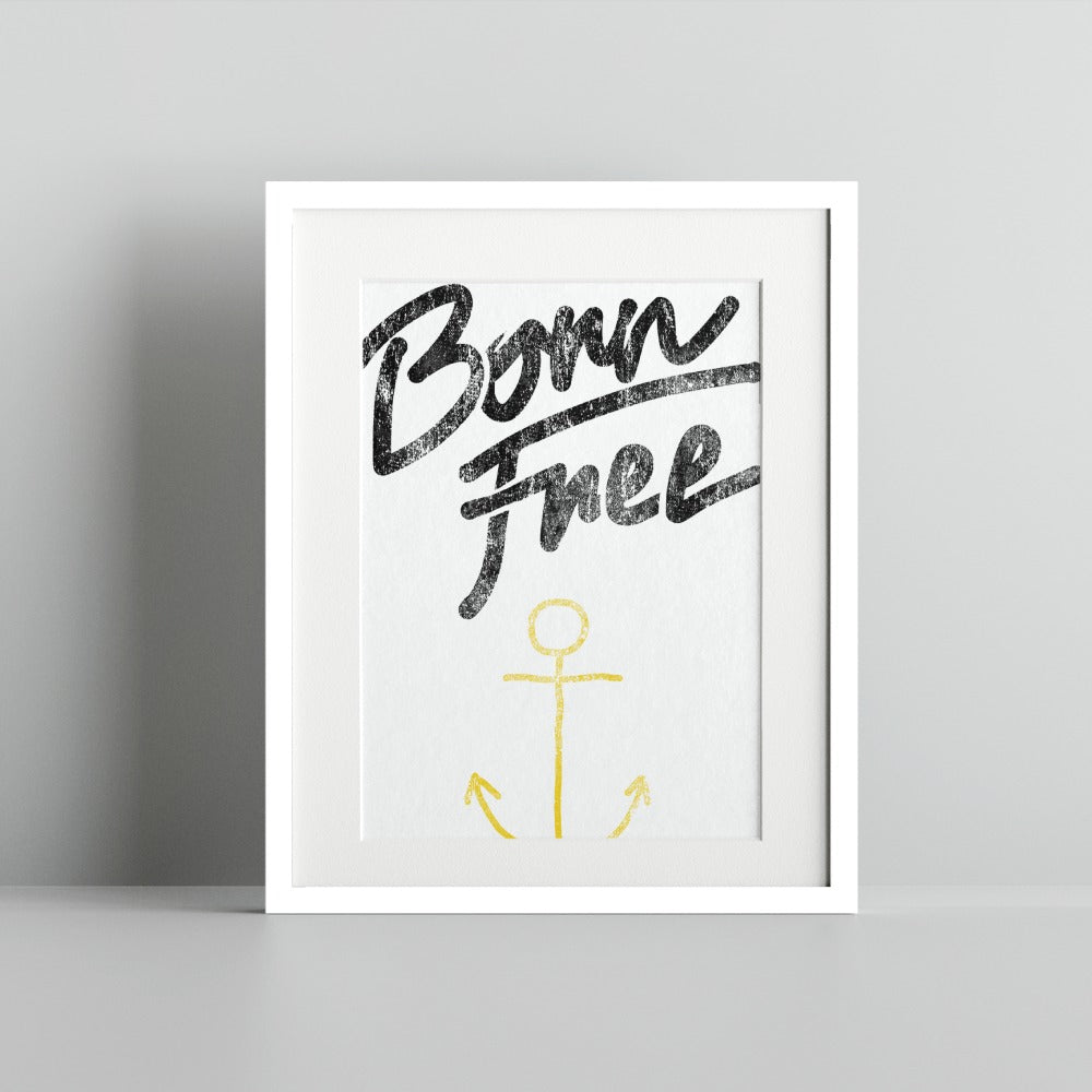 Born Free Inspirational Anchor Wall Art Decor Print