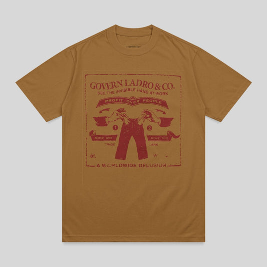 Brown t-shirt with red graphic featuring "Govern Ladro & Co. See the invisible hand at work" and "Profit Over People."