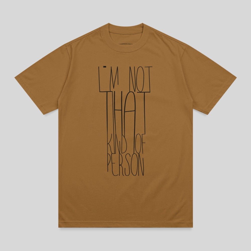 Brown I'M NOT THAT KIND OF PERSON Graphic Tee product type
