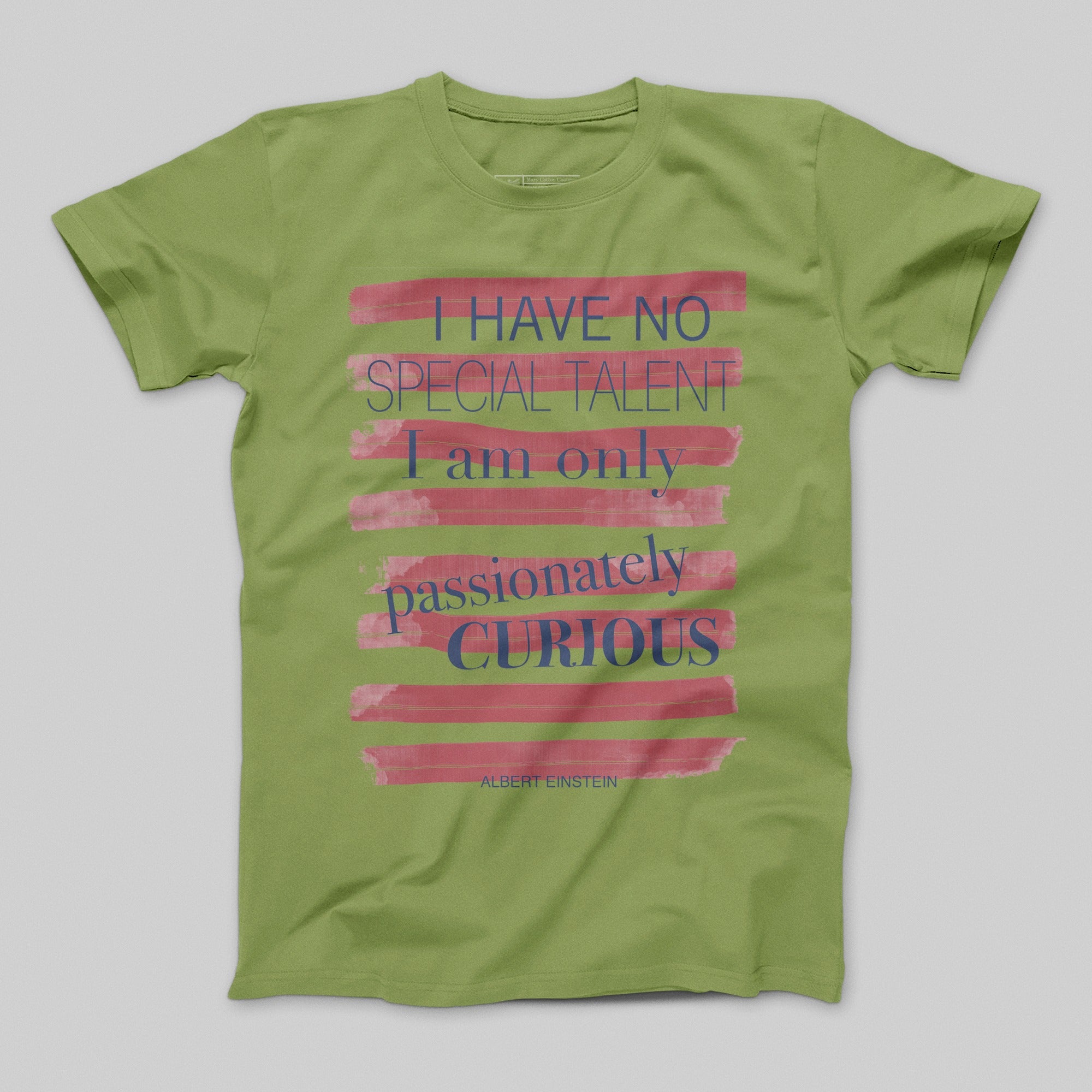 I Have No Special Talent Albert Einstein Quote Shirt