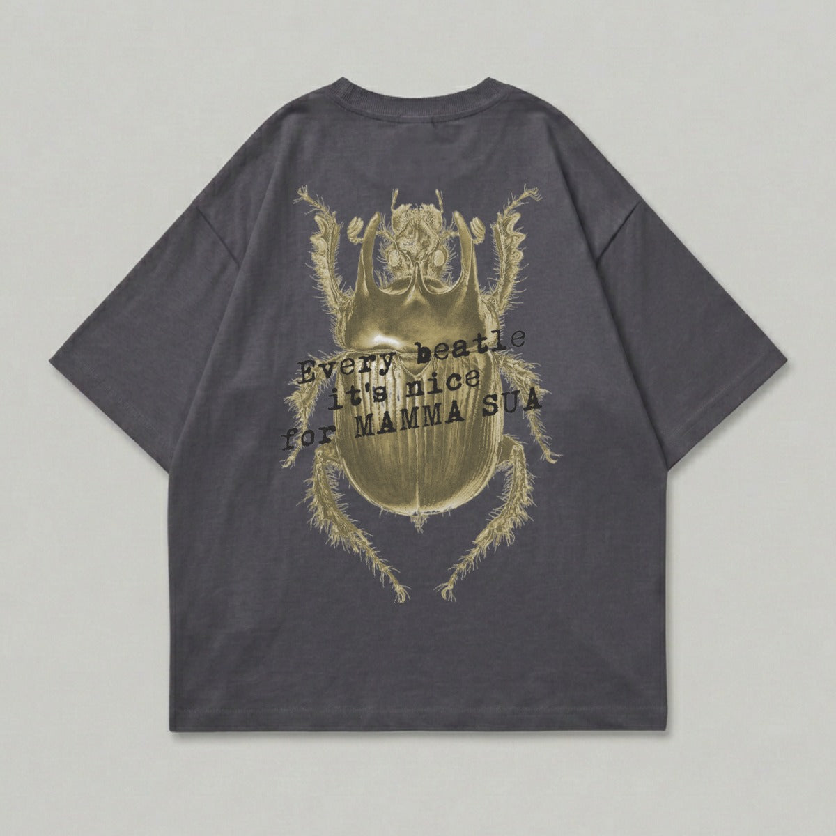 Dark grey t-shirt with gold beetle graphic and text "Every beetle it's nice for MAMMA SUA".