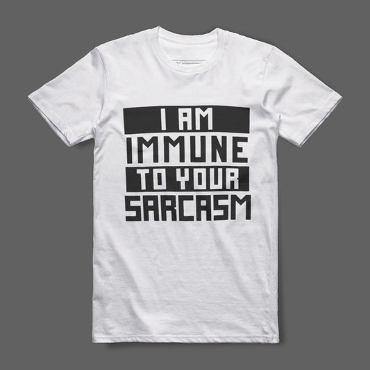 Immune to Your Sarcasm Graphic T-shirt