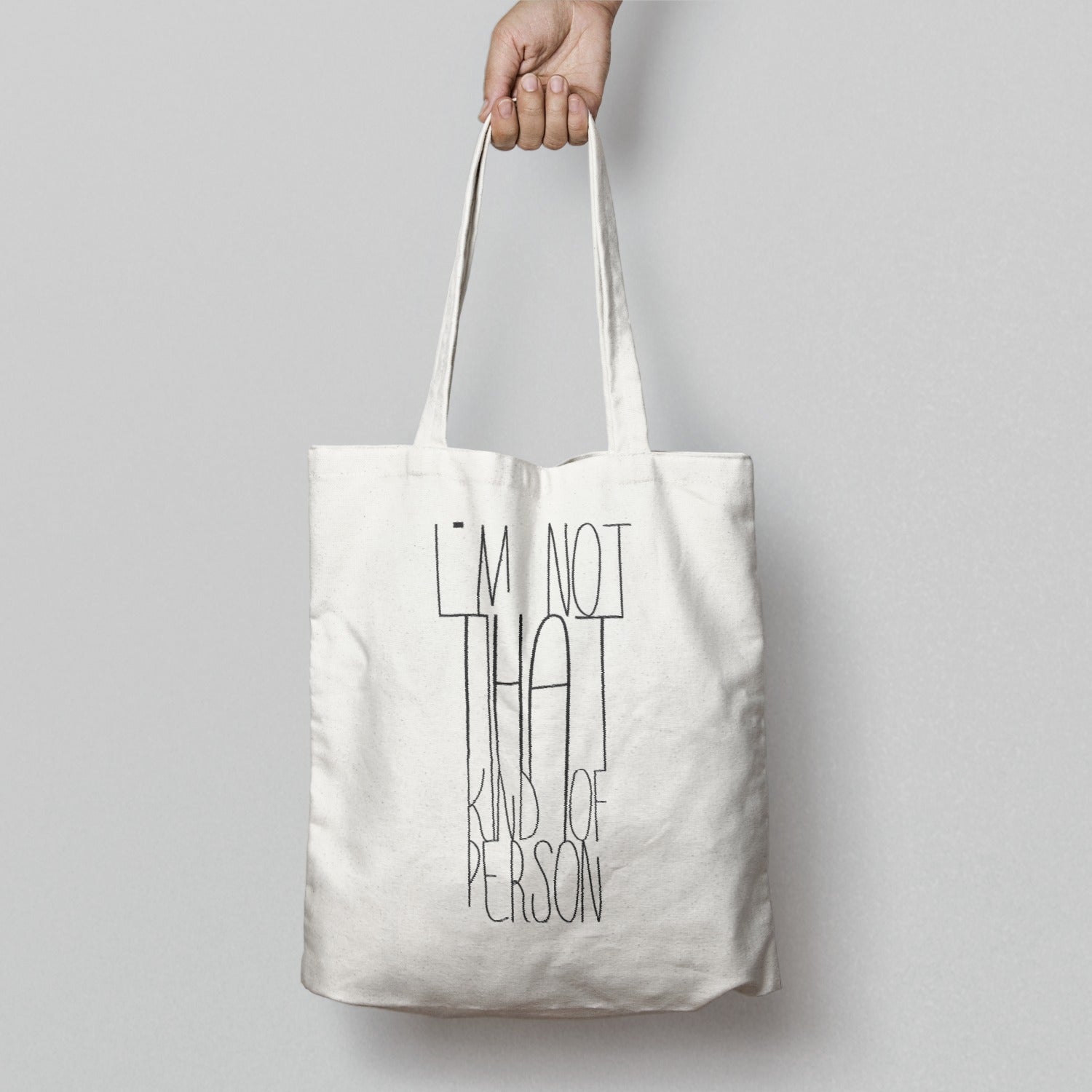 I'm Not That Kind of Person Tote Bag