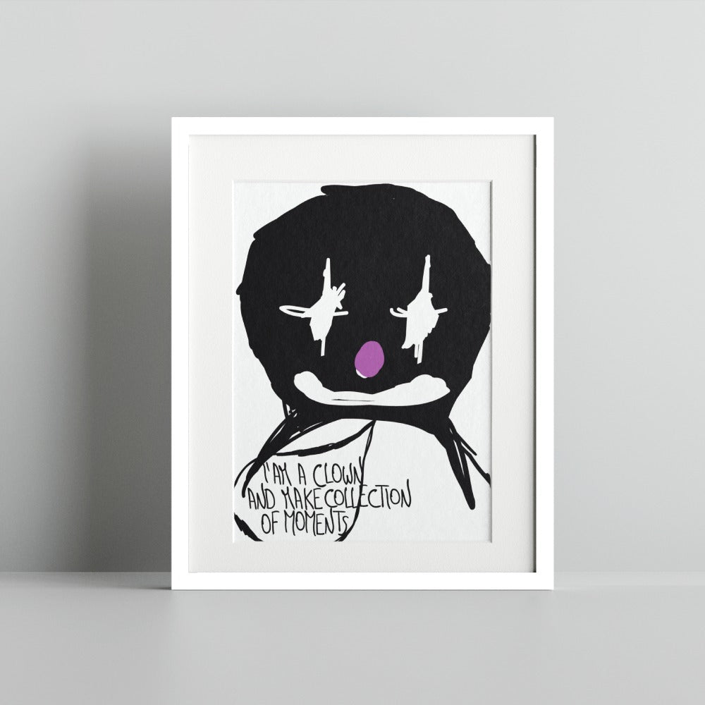 I Am A Clown And Make Collection Of Moments Art Print