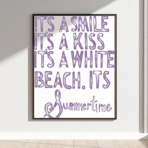 Its a Smile Its a Kiss Its a White Beach Summertime Poster