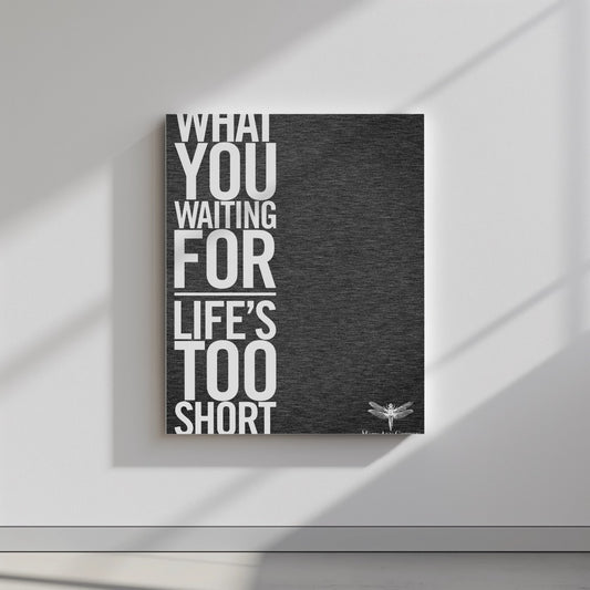Quadro canvas Life Short