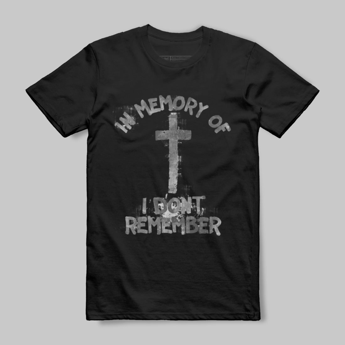 In Memory Of I Dont Remember T-Shirt