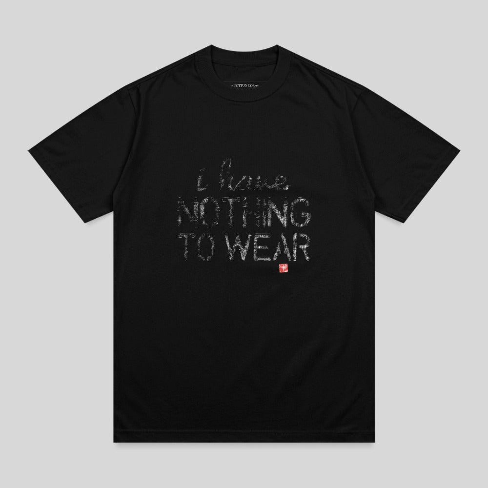 Black t-shirt with distressed white text "i have nothing to wear".