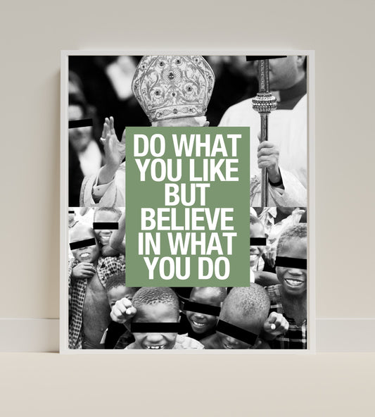 Do What You Like Believe In What You Do Wall Art