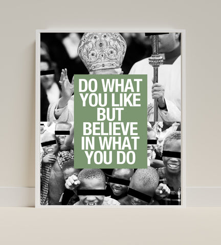 Do What You Like Believe In What You Do Wall Art