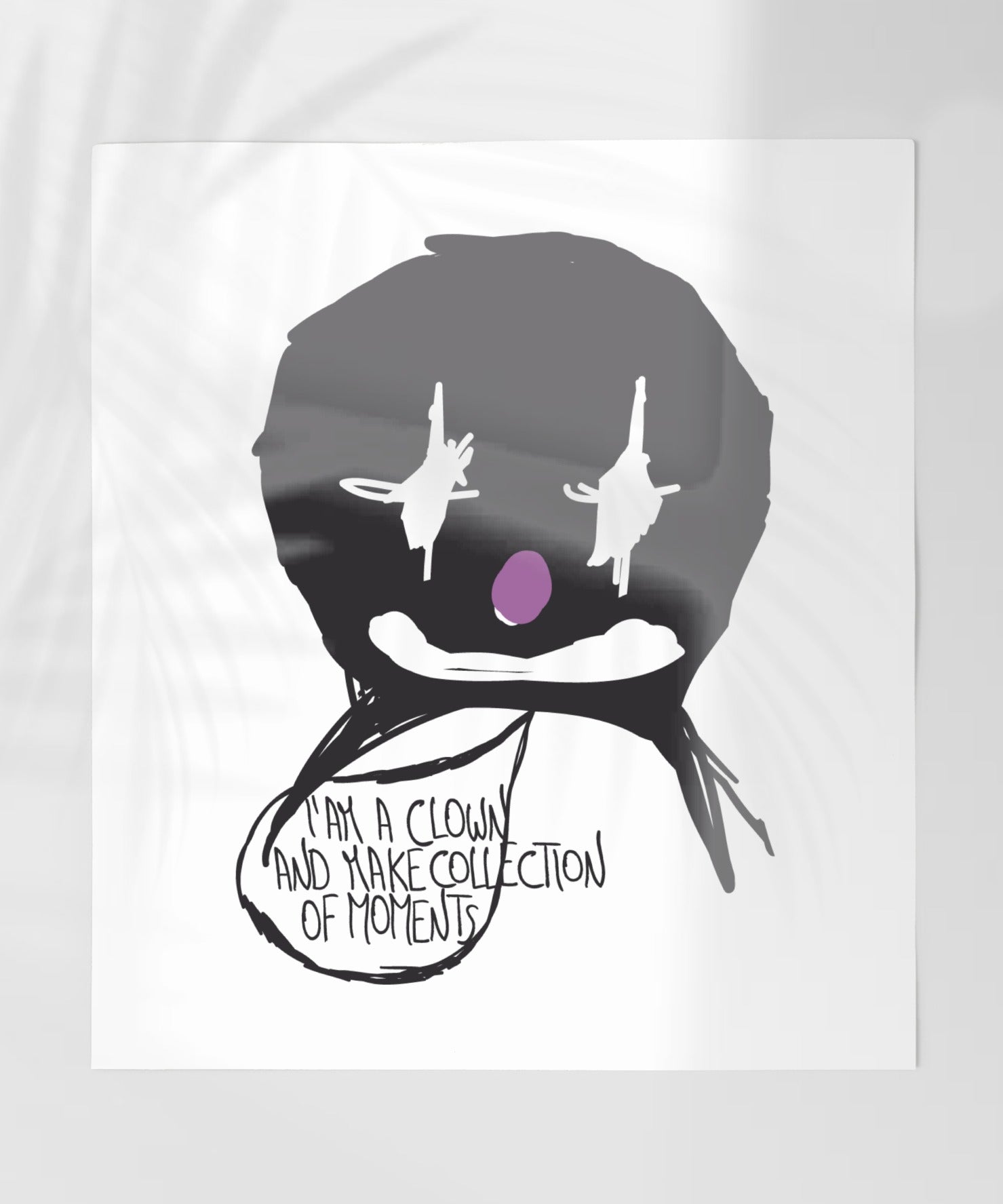 I Am A Clown And Make Collection Of Moments poster