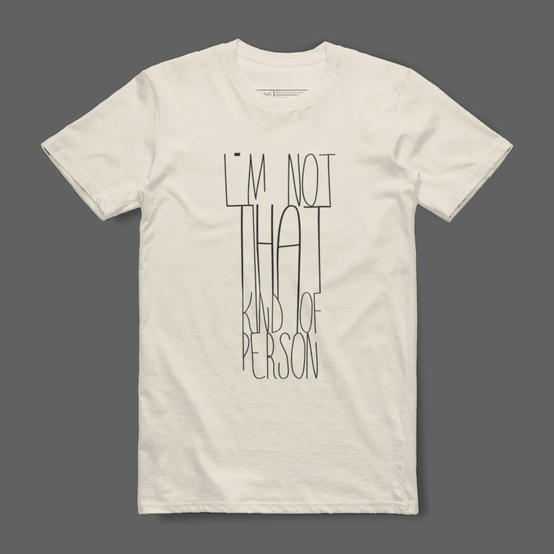 I'm Not That Kind of Person Graphic T-Shirt