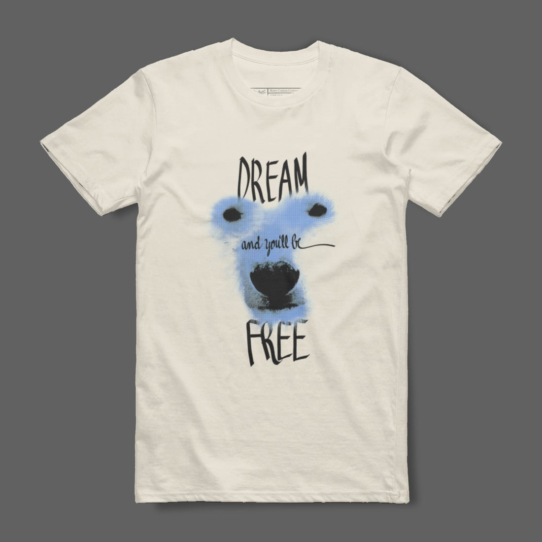 Dream and You'll Be Free Bear Graphic Tee