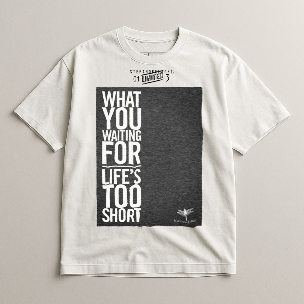 Motivational Graphic Tee Life's Too Short Shirt