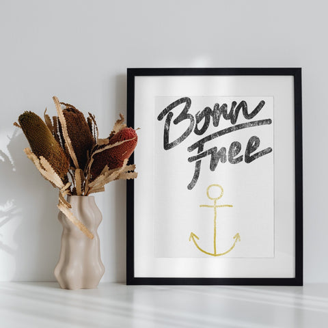 Born Free Anchor Art Print Framed Inspirational Decor