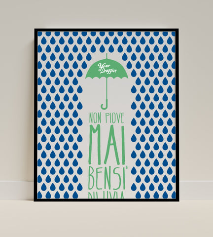 Non Piove Mai Bensi Di Rugiada Motivational Poster