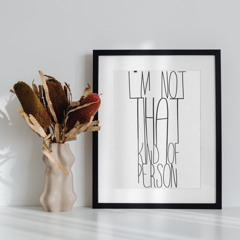 I'm Not That Kind of Person Motivational Poster