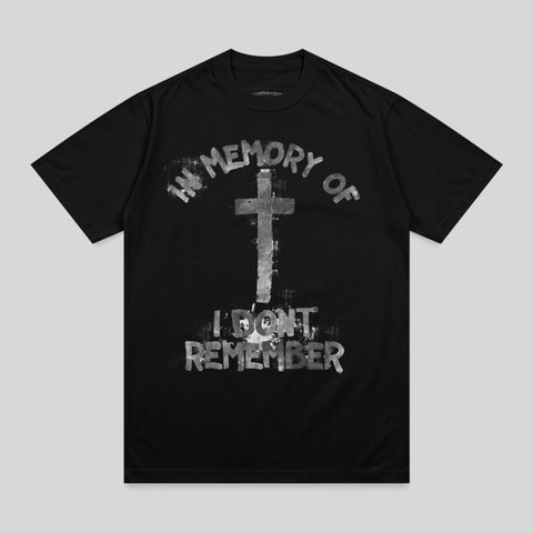 Black t-shirt with "IN MEMORY OF I DON'T REMEMBER" and a cross graphic.