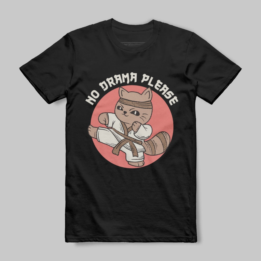 No Drama Please Cat in Judo Outfit T-shirt