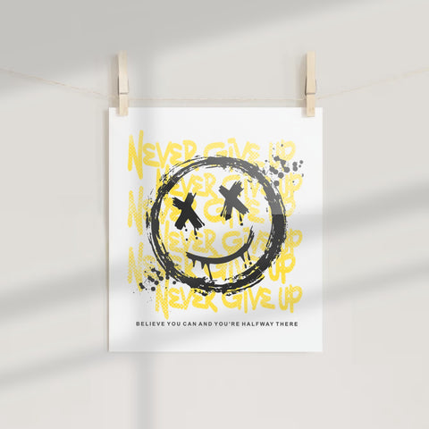 Never Give Up Smile Face Poster Motivational Art Print