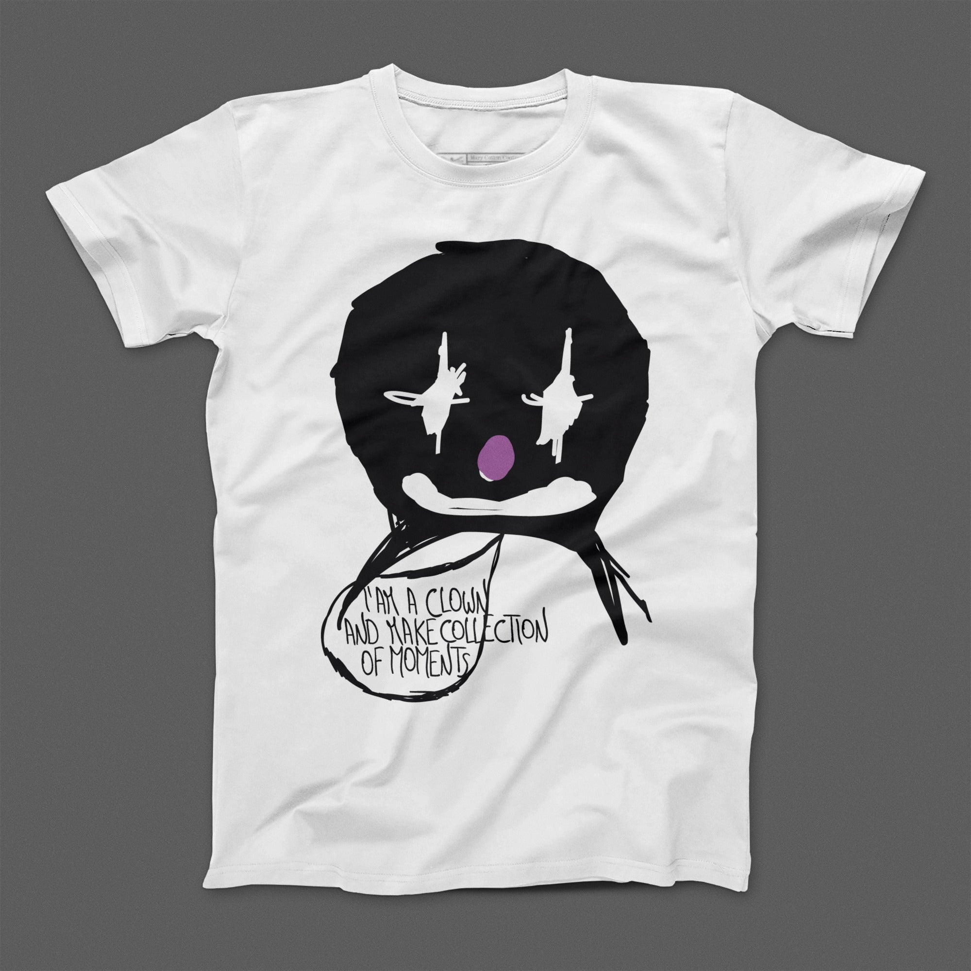 I am a Clown and Make Collection of Moments T-shirt