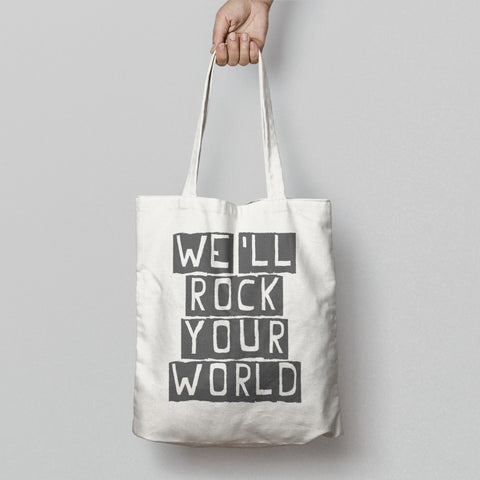 We'll Rock Your World Tote Bag Print Design