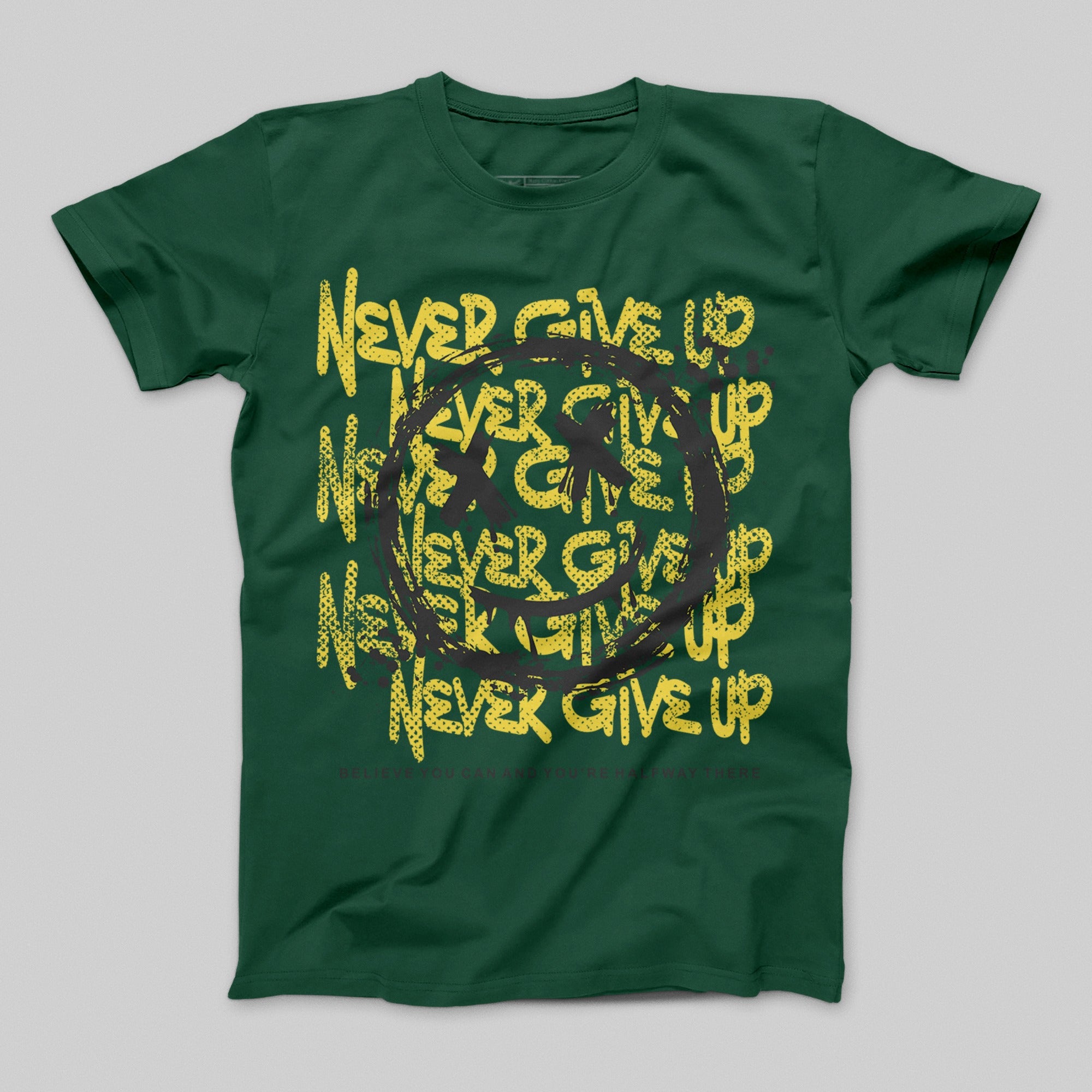 Motivational Never Give Up Slogan Green T-Shirt Product